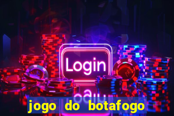 jogo do botafogo ao vivo em hd